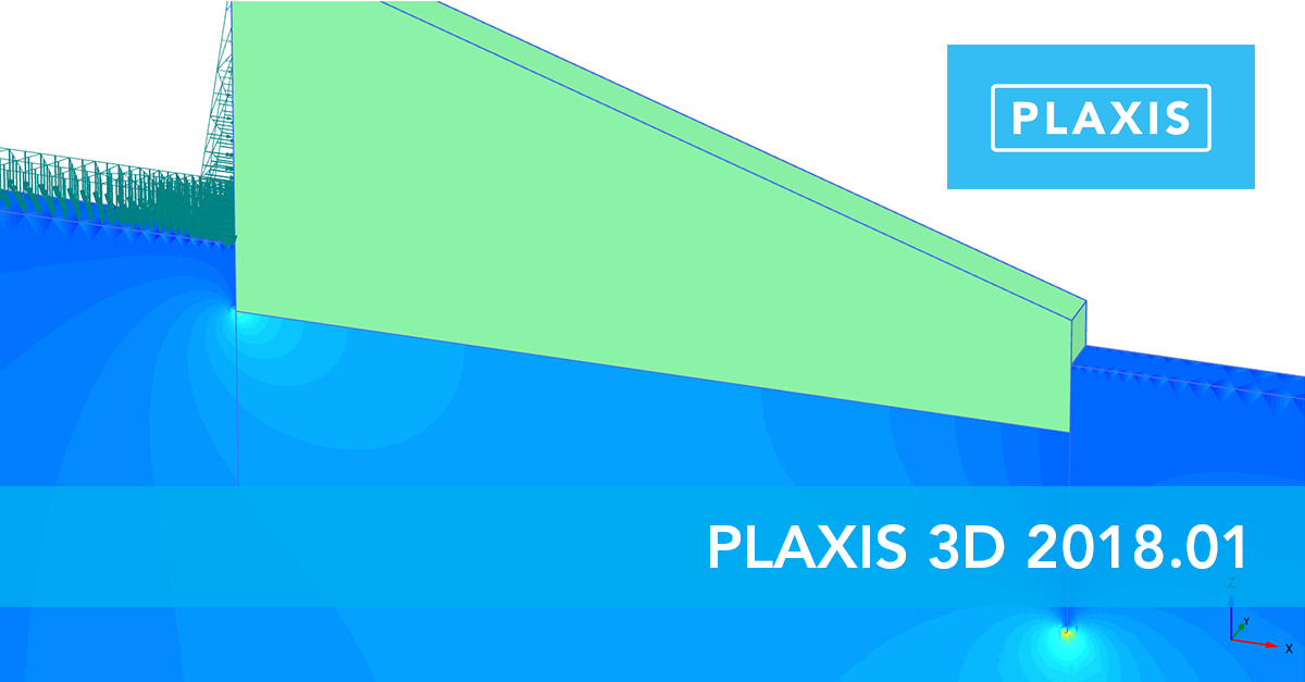 Новый релиз: PLAXIS 3D 2018.01